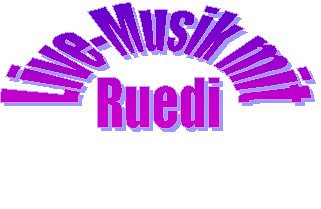Live-Musik mit
Ruedi

